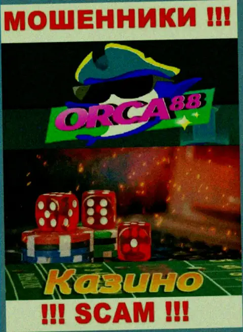 Orca88 - это сомнительная компания, вид деятельности которой - Казино