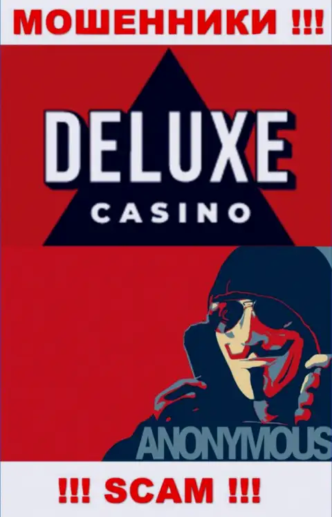 Инфы о руководстве организации Deluxe-Casino Com нет - следовательно довольно-таки рискованно взаимодействовать с этими мошенниками