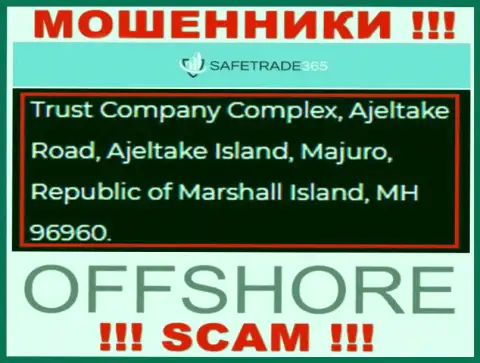 Не взаимодействуйте с мошенниками SafeTrade365 - сливают !!! Их адрес в офшоре - Trust Company Complex, Ajeltake Road, Ajeltake Island, Majuro, Republic of Marshall Island, MH 96960