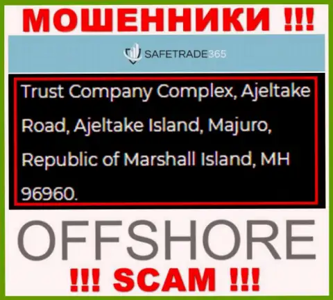 Не взаимодействуйте с мошенниками SafeTrade365 - сливают !!! Их адрес в офшоре - Trust Company Complex, Ajeltake Road, Ajeltake Island, Majuro, Republic of Marshall Island, MH 96960