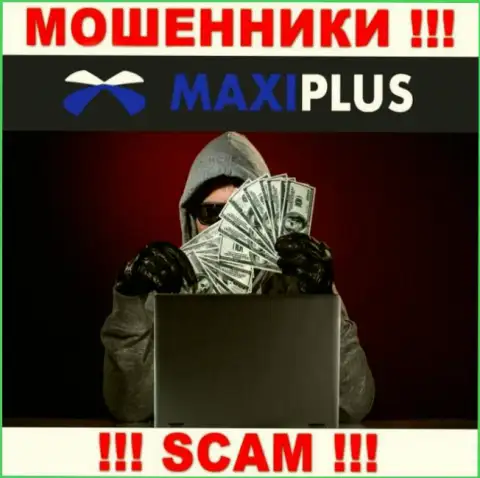 Maxi Plus коварным образом вас могут заманить в свою организацию, берегитесь их