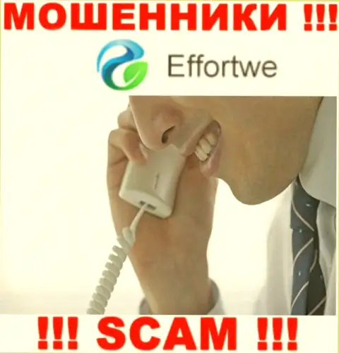 Effortwe Global Limited разводят жертв на финансовые средства - будьте очень осторожны разговаривая с ними