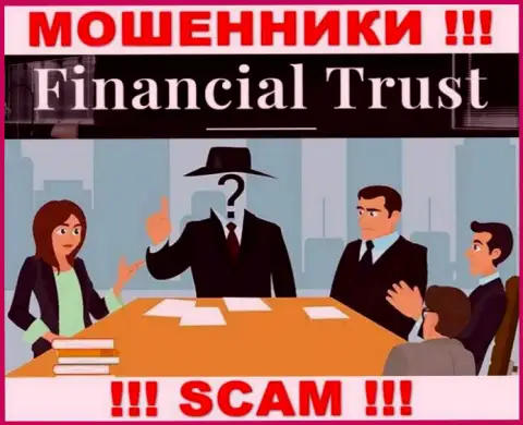 Не работайте с мошенниками Financial Trust - нет сведений о их руководителях