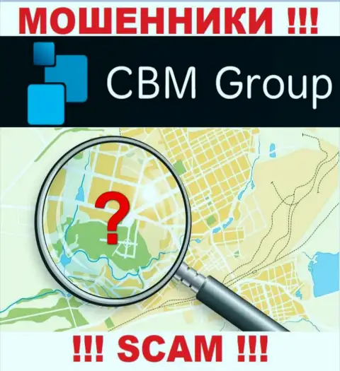 CBMGroup - это internet-мошенники, решили не показывать никакой информации по поводу их юрисдикции