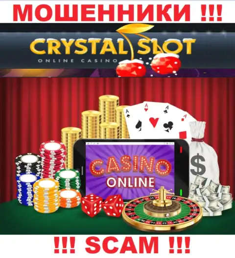 CrystalSlot говорят своим наивным клиентам, что трудятся в области Online казино
