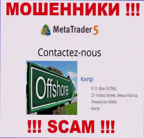 Мошенники MetaTrader 5 зарегистрированы на офшорной территории - Limassol, Cyprus