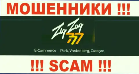 Взаимодействовать с компанией Зиг Заг 777 очень опасно - их офшорный адрес регистрации - Е-Комерц Парк, Вреденберг, Кюрасао (инфа взята с их веб-ресурса)